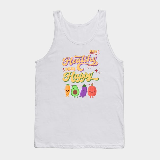 Eat Healthy feel Happy Tank Top by BaliChili